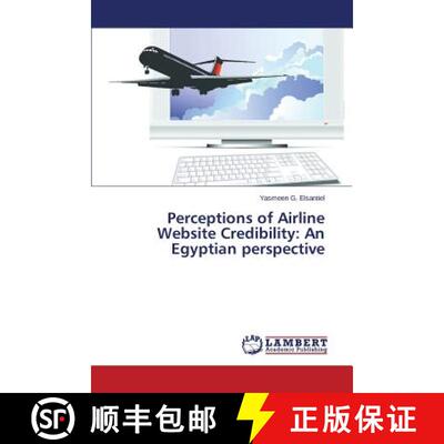预订 Perceptions of Airline Website Credibility: An Egyptian Perspective [9783659299131]