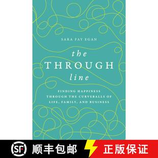 【3-4周达】The Through Line : Finding Happiness through the Curveballs of Life, Family, and Business [9798891880092]