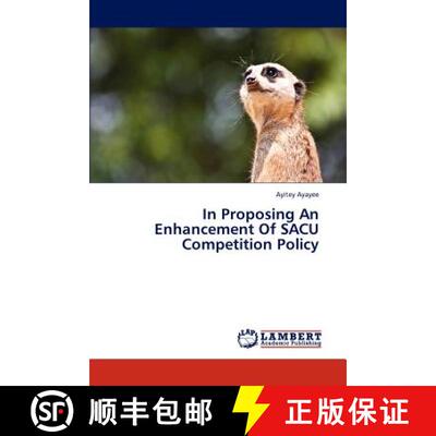预订 In Proposing an Enhancement of Sacu Competition Policy [9783659257636]