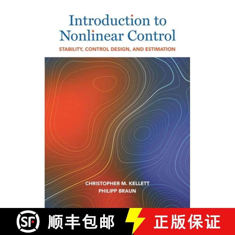 【3-4周达】非线性控制导论 Introduction to Nonlinear Control: Stability, Control Design, and Estimation [9780691240480]