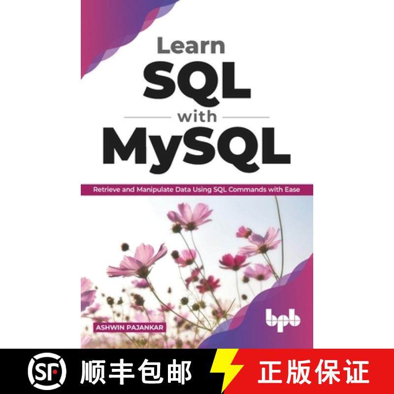 预订 Learn SQL with MySQL: Retrieve and Manipulate Data Using SQL Commands with Ease (English Edition) [9789389898088]