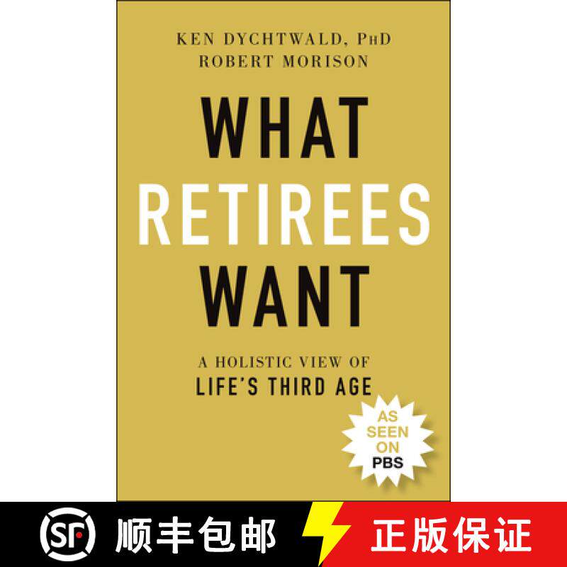 【3-4周达】What Retirees Want - A Holistic View of Life's Third Age: A Holistic View of Life's Third Age [9781119846734]