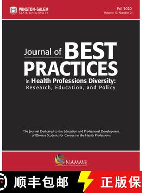 预订 Journal of Best Practices in Health Professions Diversity, Volume 13, Number 2, Fall 2020: Resea... [9781469669236]