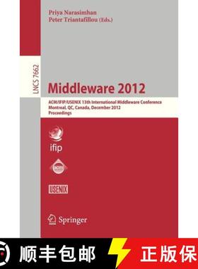 【3-4周达】Middleware 2012 : ACM/IFIP/USENIX 13th International Middleware Conference, Montreal, Cana... [9783642351693]