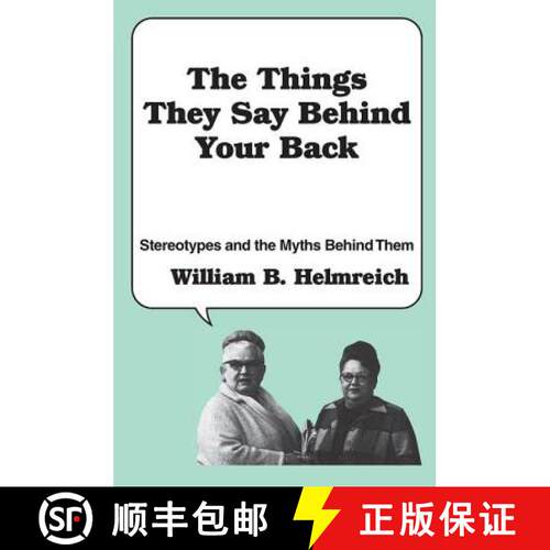 【3-4周达】The Things They Say behind Your Back : Stereotypes and the Myths Behind Them [9780878559534]