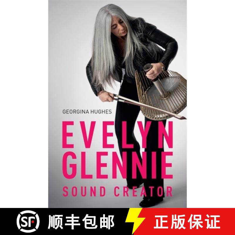 【3-4周达】Evelyn Glennie: Sound Creator [9781837650675]