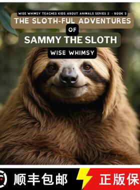 预订 The Sloth-ful Adventures of Sammy The Sloth [9798868945014]