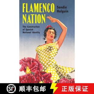 Flamenco The 9780299321802 National 预订 Spanish Construction Nation Identity