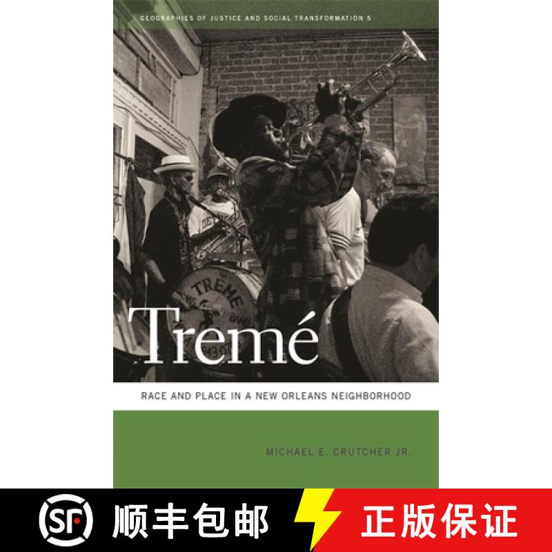 【2-3周达】Tremé: Race and Place in a New Orleans Neighborhood [9780820335940]