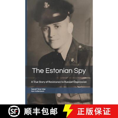 【3-4周达】The Estonian Spy: A True Story of Resistance to Russian Oppression [9798988483205]