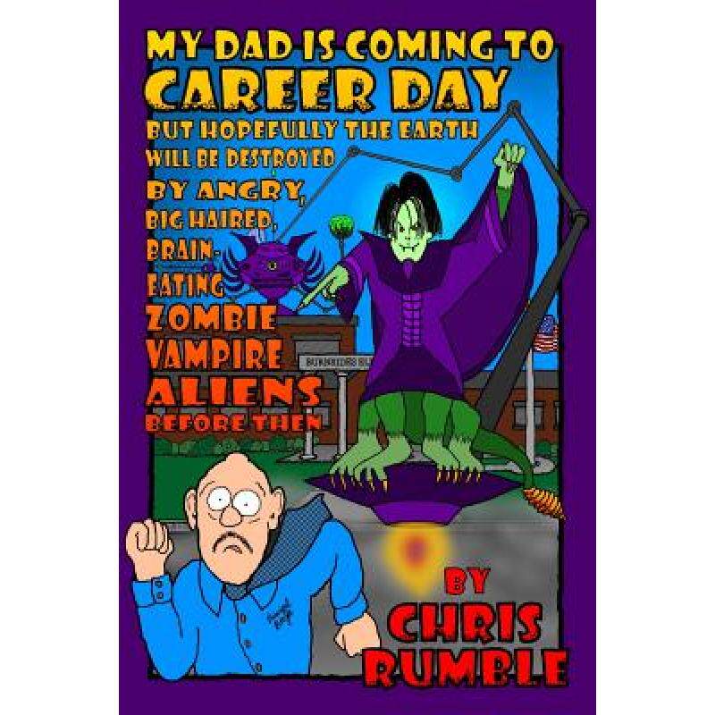 预订 my dad is coming to career day but h. [9780983249122]