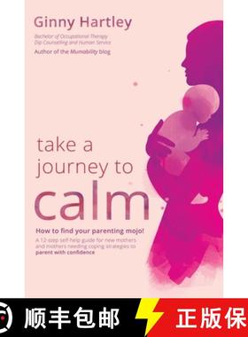 【3-4周达】Take a Journey to Calm: A self-help guide for new mothers needing coping strategies for th... [9781922542915]