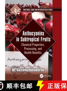 【3-4周达】Anthocyanins in Subtropical Fruits: Chemical Properties, Processing, and Health Benefits [9781032151175]