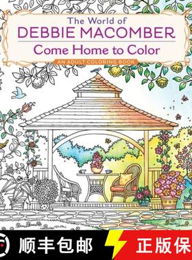 【3-4周达】The World of Debbie Macomber: Come Home to Color: An Adult Coloring Book [9780425286074]