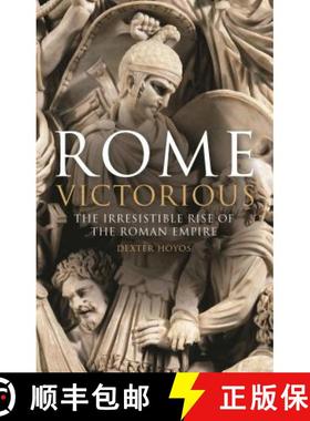 【3-4周达】Rome Victorious: The Irresistible Rise of the Roman Empire [9781780762746]