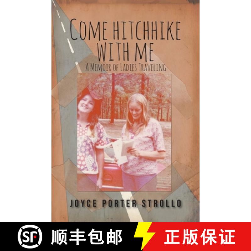 【2-3周达】Come Hitchhike With Me: A Memoir of Ladies Traveling [9798889436690]