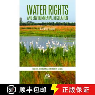 【3-4周达】Water Rights and Environmental Regulation : A Lawyer's Guide [9781641050975]