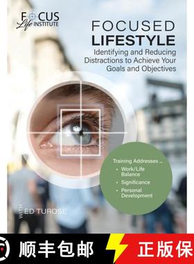 【3-4周达】Focused Lifestyle: Identifying and Reducing Distractions to Achieve Your Goals and Objectives [9798987502549]