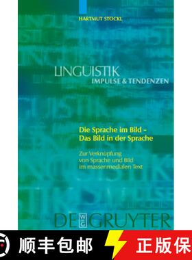 【3-4周达】Die Sprache Im Bild - Das Bild in Der Sprache: Zur Verknüpfung Von Sprache Und Bild Im Ma... [9783110180275]
