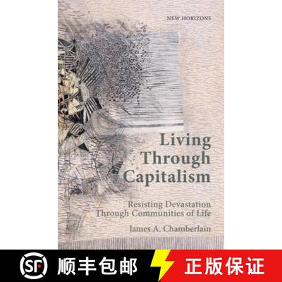 【3-4周达】Living Through Capitalism: Resisting Devastation Through Communities of Life [9781399552745]