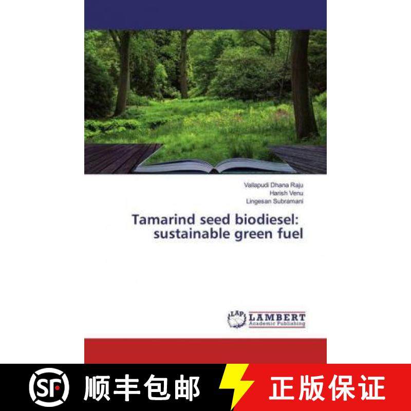 预订 Tamarind seed biodiesel: sustainable green fuel [9786200080929]