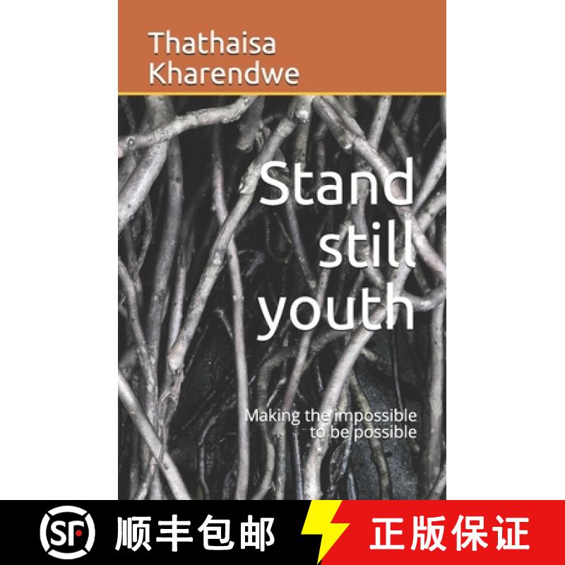 【3-4周达】Stand still youth: Making the impossible to be possible [9798697837504]