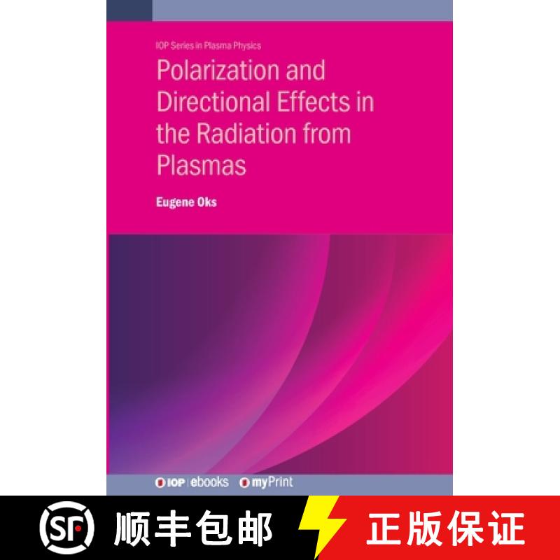 【2-3周达】Polarization and Directional Effects in the Radiation from Plasmas [9780750362863]