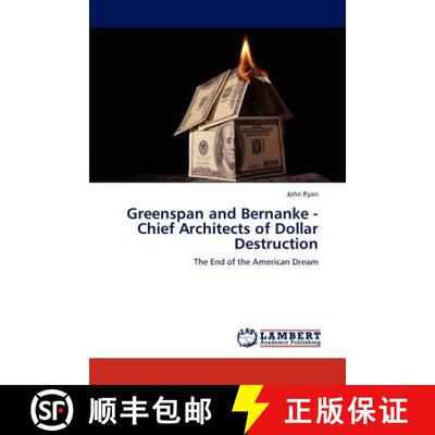 预订 Greenspan and Bernanke - Chief Architects of Dollar Destruction [9783846582619]