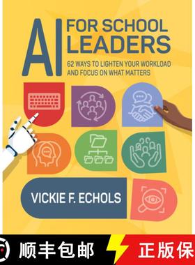 预订 AI for School Leaders: 62 Ways to Lighten Your Workload and Focus on What Matters [9798888370322]