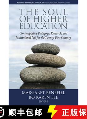 【3-4周达】The Soul of Higher Education: Contemplative Pedagogy, Research and Institutional Life for ... [9781641136976]