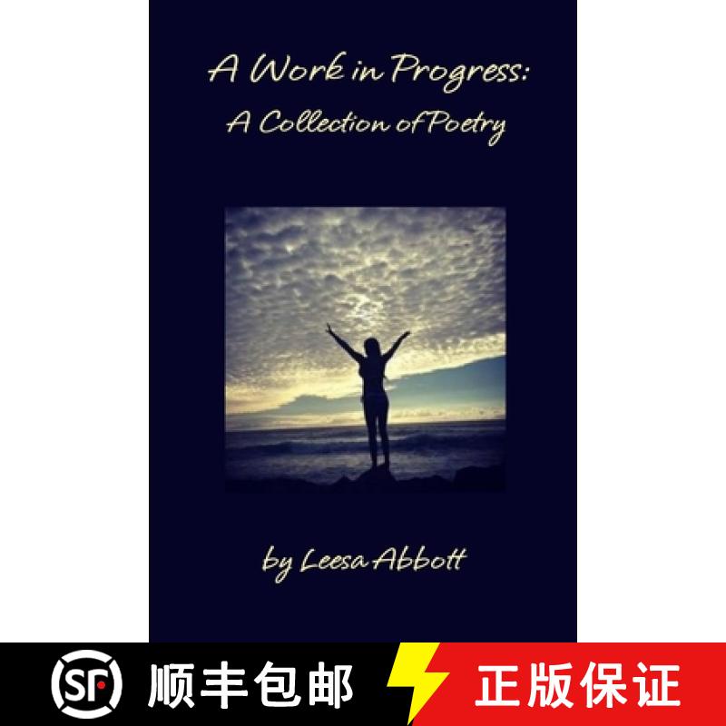 【2-3周达】A Work in Progress: A Collection of Poetry [9781304406286]