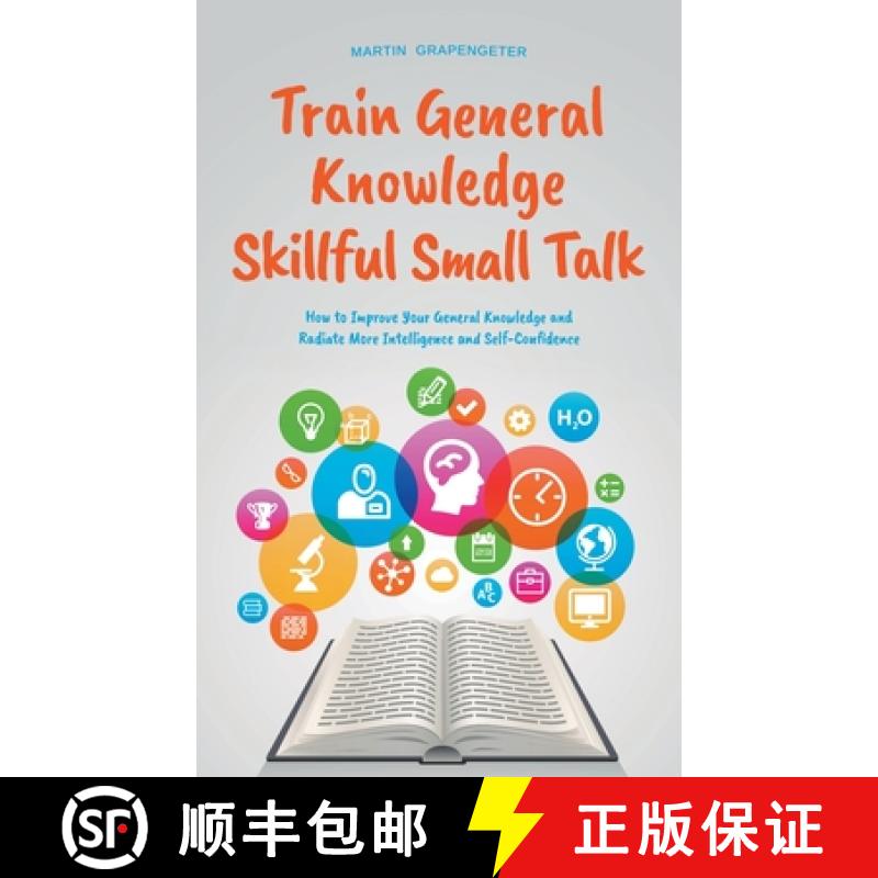【2-3周达】Train General Knowledge Skillful Small Talk - How to Improve Your General Knowledge and Ra... [9798223891901]