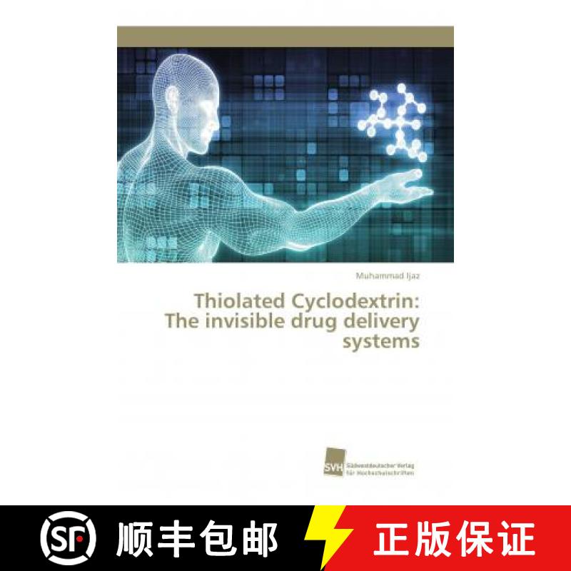 预订 Thiolated Cyclodextrin: The invisible drug delivery systems [9786202322102]