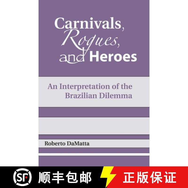 【3-4周达】Carnivals, Rogues, and Heroes: An Interpretation of the Brazilian Dilemma [9780268007805]