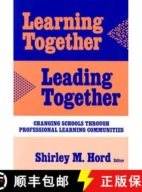 【3-4周达】Learning Together, Leading Together: Changing Schools Through Professional Learning Commun... [9780807744116]