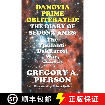 【3-4周达】Danovia Prime Obliterated! The Diary of Sedona Ames: The Ypsilanti-Dakkarosi War, Volume 2... [9781631351075]