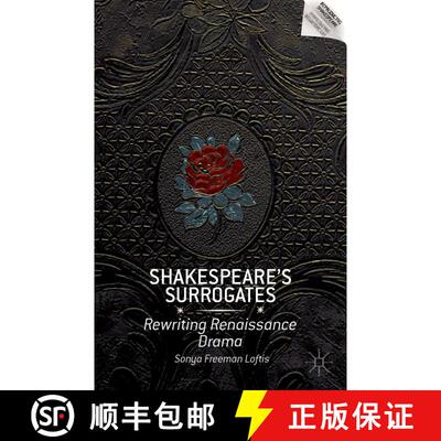 【3-4周达】精装 Shakespeare’s Surrogates: Rewriting Renaissance Drama [9781137352538]