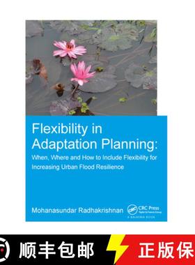【3-4周达】Flexibility in Adaptation Planning: When, Where and How to Include Flexibility for Increas... [9780815357292]