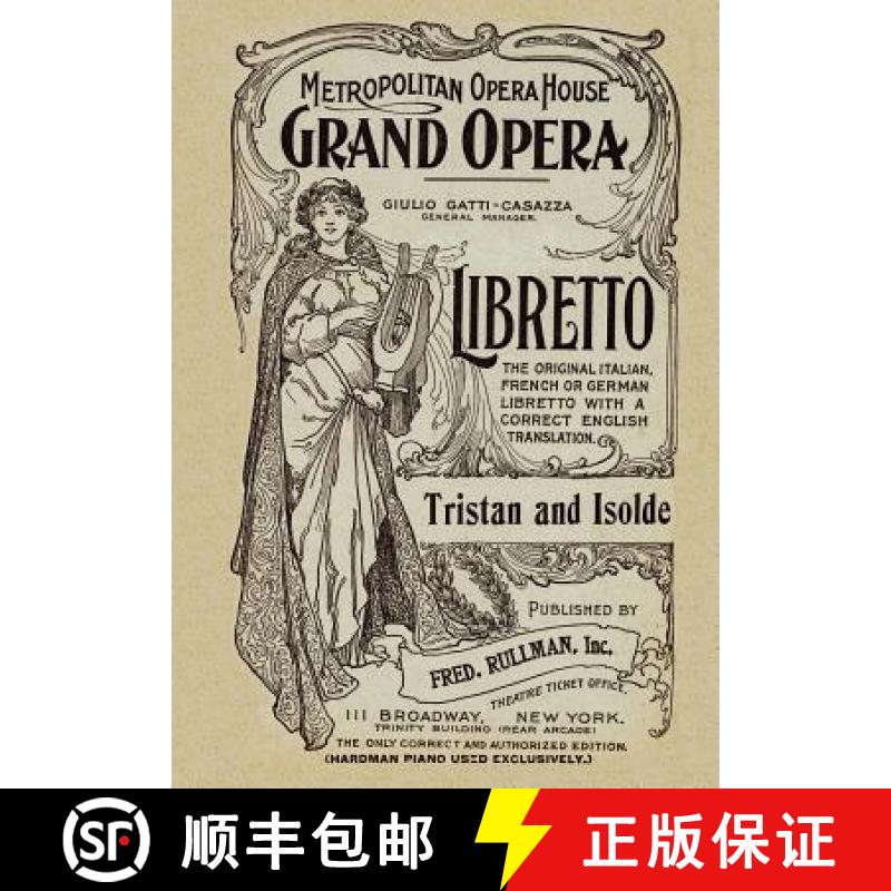 【2-3周达】Tristan and Isolde: Libretto, German and English Text [9781434434715]