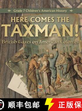 【3-4周达】Here Comes the Taxman! | British Taxes on American Colonies | Grade 7 Children's American ... [9781541996922]