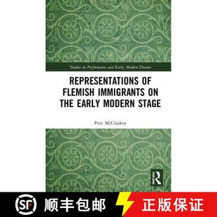 Flemish the Stage Representations Modern 4周达 9781138714328 Early Immigrants