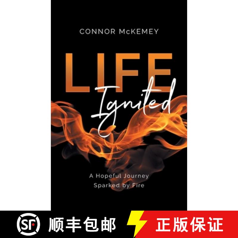 【3-4周达】Life Ignited: A Hopeful Journey, Sparked by Fire [9781544539768]