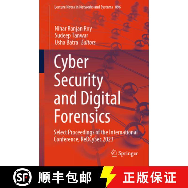 【3-4周达】Cyber Security and Digital Forensics: Select Proceedings of the International Conference, ... [9789819998104]