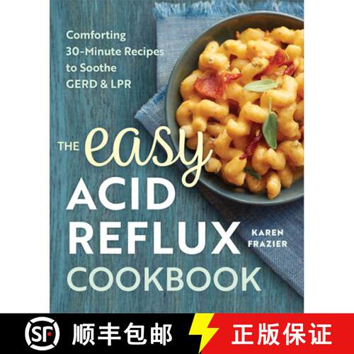 【3-4周达】The Easy Acid Reflux Cookbook: Comforting 30-Minute Recipes to Soothe Gerd & Lpr [9781623158743]
