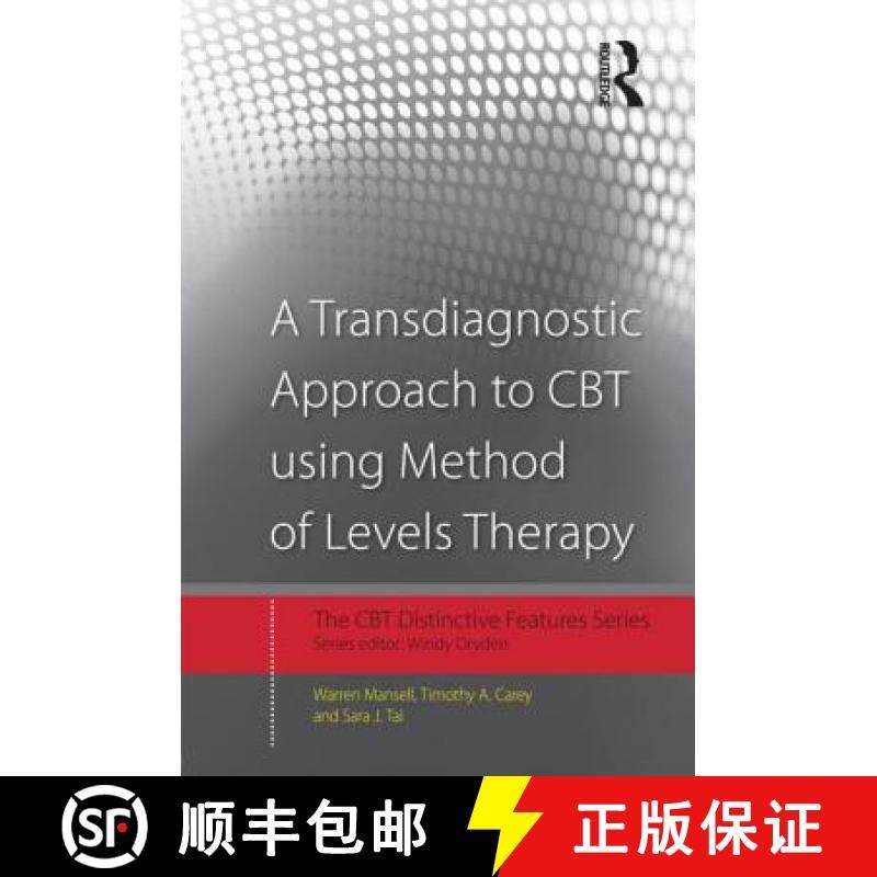 【3-4周达】A Transdiagnostic Approach to CBT Using Method of Levels Therapy: Distinctive Features [9780415507646]
