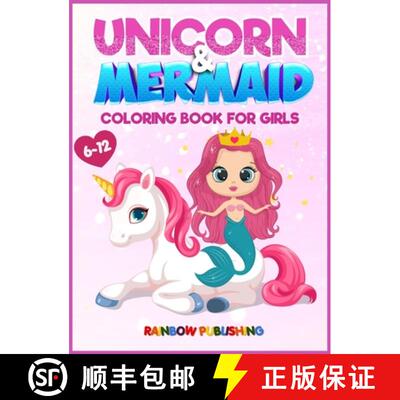 【3-4周达】精装 Unicorn and Mermaid Coloring book for girls 6-12: An Adorable coloring book with magi... [9781802340532]