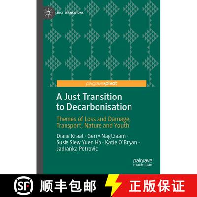 【3-4周达】A Just Transition to Decarbonisation : Themes of Loss and Damage, Transport, Nature and Youth [9783031491368]