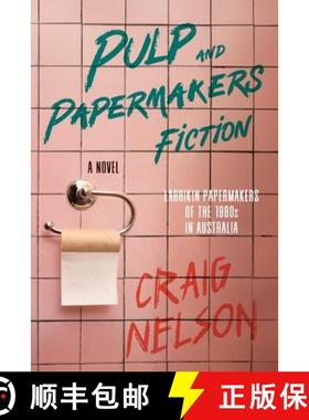 预订 Pulp and Papermakers Fiction [9781923214118]