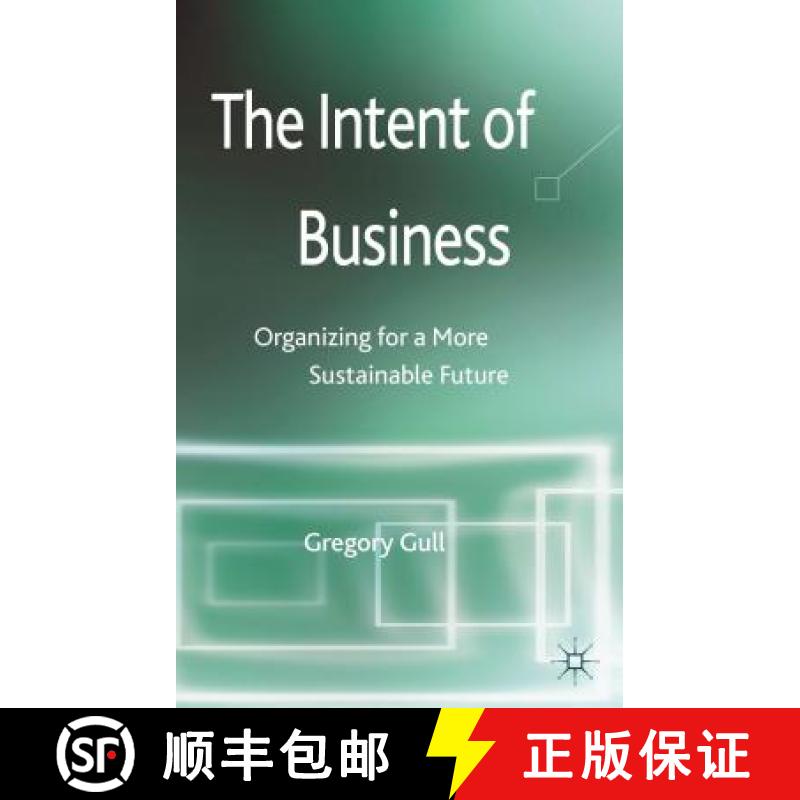 【3-4周达】The Intent of Business: Organizing for a More Sustainable Future [9781137352071]