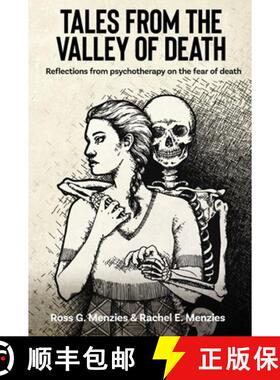 【3-4周达】Tales from the Valley of Death : Reflections from psychotherapy on the fear of death [9781925644364]